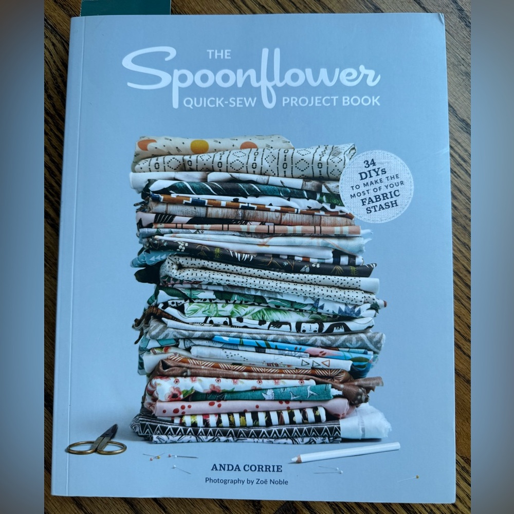 The Spoonflower Quick-sew Project Book: 34 DIYs for your fabric stash book